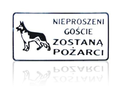TABLICA 15*29CM NIEPROSZENI GOŚCIE ZOSTANĄ POŻARCI TABLICA 15*29CM NIEPROSZENI GOŚCIE ZOSTANĄ POŻARCI