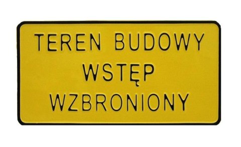 TABLICA 15*29CM TEREN BUDOWY WSTĘP WZBRONIONY TABLICA 15*29CM TEREN BUDOWY WSTĘP WZBRONIONY